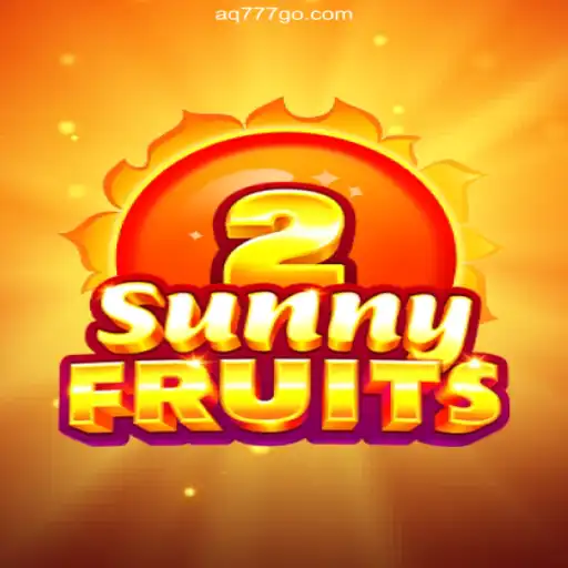 Exploring the Excitement of SunnyFruits2 at AQ777 Oficial - O Melhor Cassino Online do Brasil